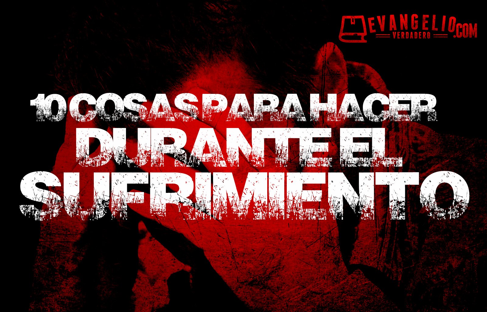 10 cosas para hacer durante el sufrimiento