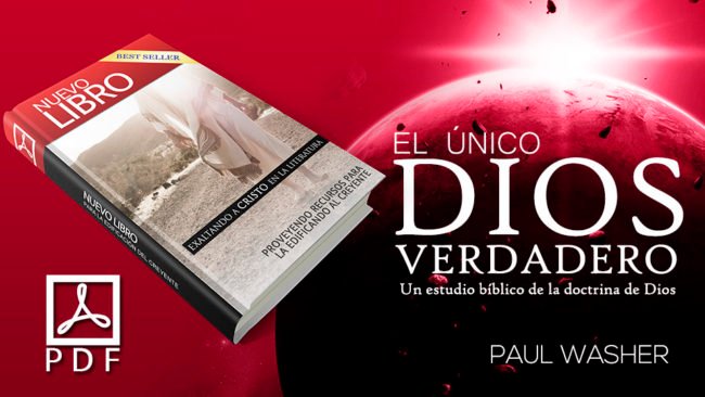 El Único Dios Verdadero | Paul Washer El Único Dios Verdadero | Paul Washer