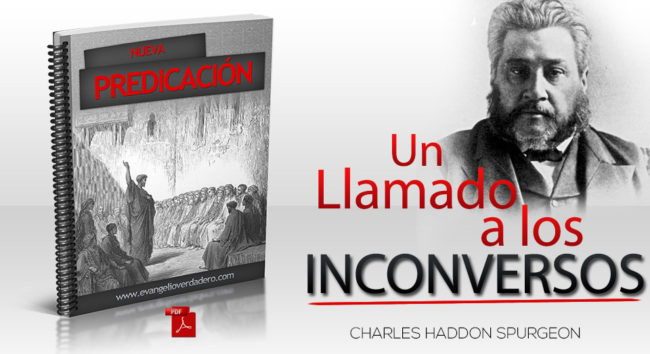 Un llamado a los inconversos | Charles Spurgeon