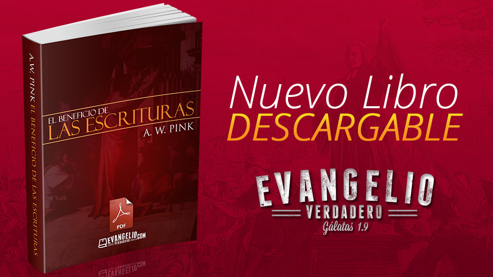 PDF | El Beneficio de Las Escrituras | A.W. Pink