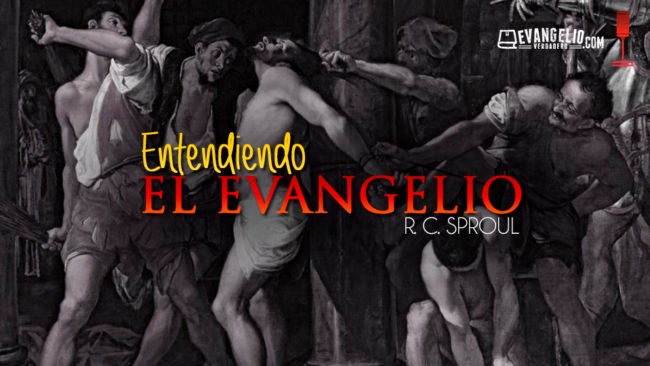 Podcast | Entendiendo El Evangelio | R.C. Sproul Podcast | Entendiendo El Evangelio | R.C. Sproul
