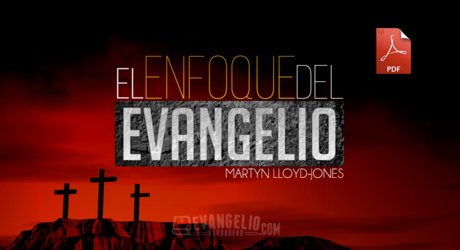 PDF | El Enfoque Del Evangelio | Martyn Lloyd-Jones