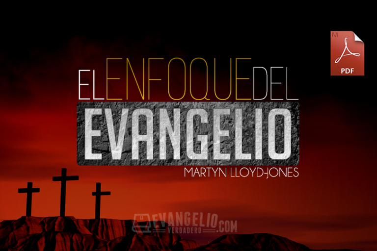 PDF | El Enfoque Del Evangelio | Martyn Lloyd-Jones