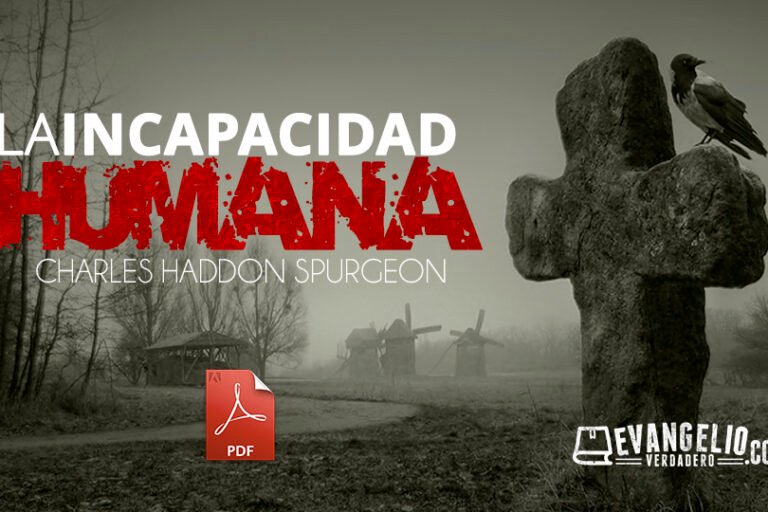 PDF | La Incapacidad Humana | Charles H. Spurgeon
