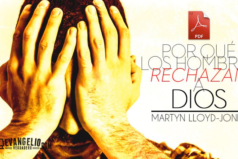 PDF | Por Qué Los Hombres Rechazan A Dios | Martyn Lloyd-Jones