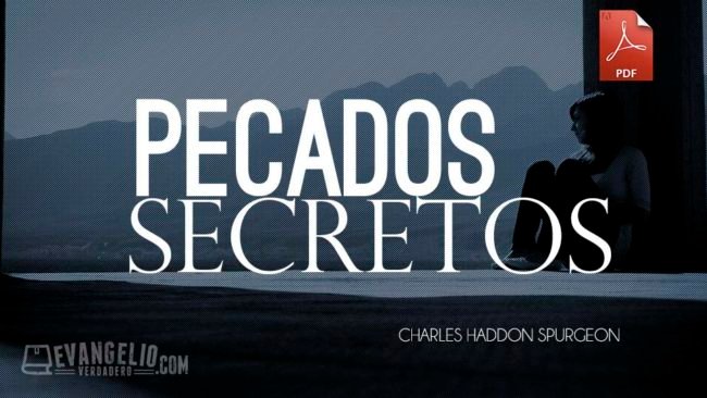 PDF | Pecados Secretos | Charles H. Spurgeon PDF | Pecados Secretos | Charles H. Spurgeon