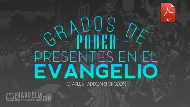 PDF | Grados de Poder Presentes en el Evangelio | Charles H. Spurgeon PDF | Grados de Poder Presentes en el Evangelio | Charles H. Spurgeon