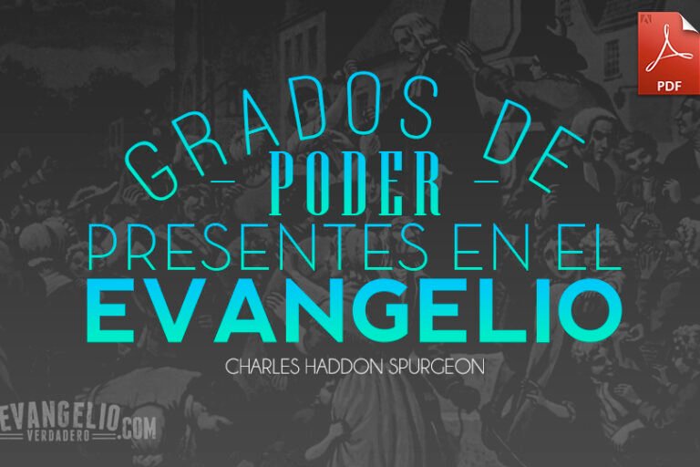 PDF | Grados de Poder Presentes en el Evangelio | Charles H. Spurgeon