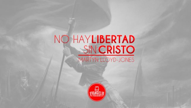 PDF | No Hay Libertad Sin Cristo | Martyn Lloyd-Jones