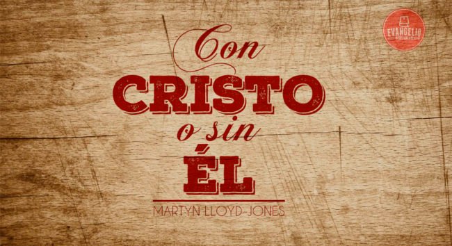 PDF | Con Cristo o sin Él | Martyn Lloyd-Jones