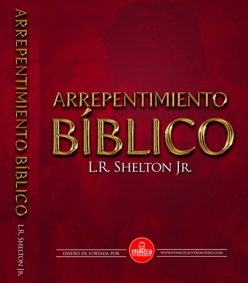 Paquete | Arrepentimiento Bíblico | L.R. Shelton Jr.