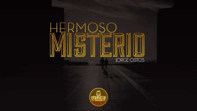 Hermoso Misterio | Evangelio Verdadero Hermoso Misterio | Evangelio Verdadero