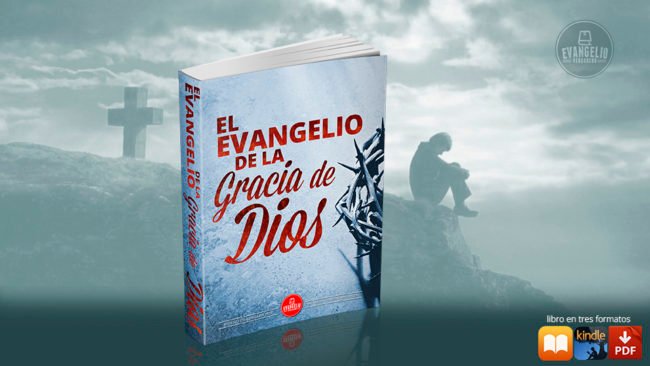 Paquete | El Evangelio de la Gracia de Dios | Evangelio Verdadero Paquete | El Evangelio de la Gracia de Dios | Evangelio Verdadero