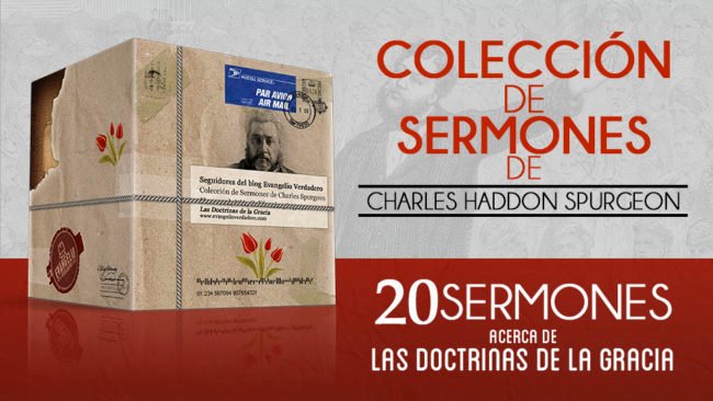 Paquete | 20 Sermones acerca de Las Doctrinas de la Gracia | Charles H. Spurgeon Paquete | 20 Sermones acerca de Las Doctrinas de la Gracia | Charles H. Spurgeon