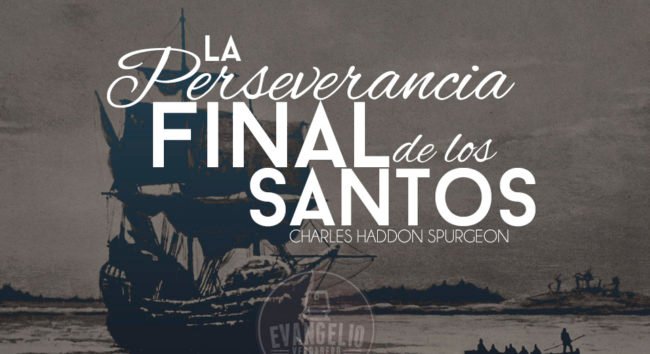 PDF | La Perseverancia Final de los Santos | Charles H. Spurgeon PDF | La Perseverancia Final de los Santos | Charles H. Spurgeon