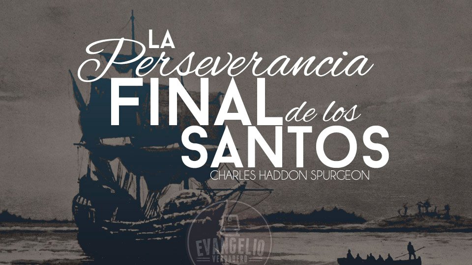 PDF | La Perseverancia Final de los Santos | Charles H. Spurgeon PDF | La Perseverancia Final de los Santos | Charles H. Spurgeon