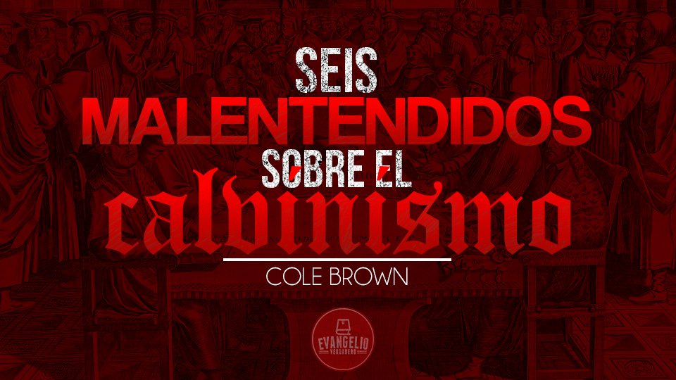 PDF | Seis malentendidos sobre el Calvinismo | Cole Brown PDF | Seis malentendidos sobre el Calvinismo | Cole Brown