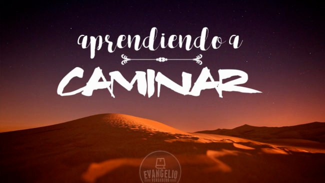 Aprendiendo a caminar | Pablo Gutiérrez | Evangelio Verdadero Aprendiendo a caminar | Pablo Gutiérrez | Evangelio Verdadero