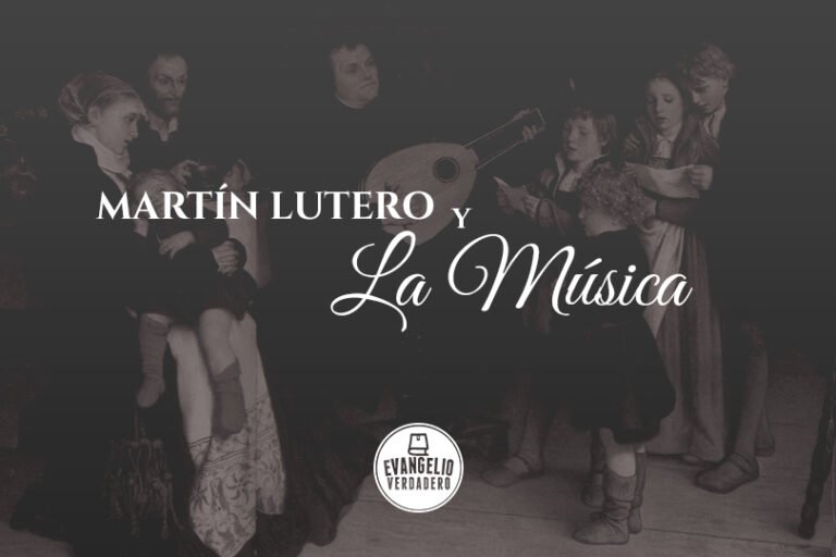 Lutero el fundador de la música evangélica