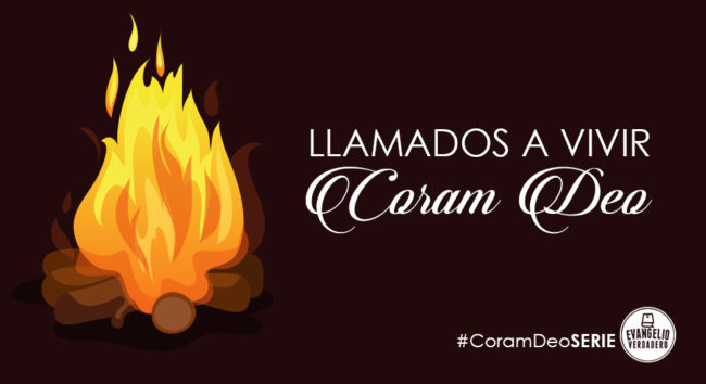 Llamados a vivir Coram Deo | Walter Jolón | Evangelio Verdadero