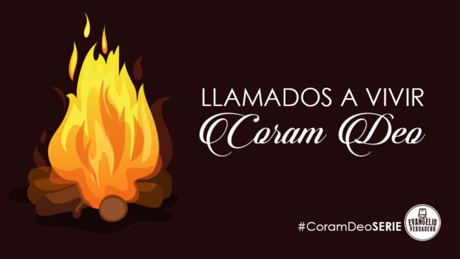 Llamados a vivir Coram Deo | Walter Jolón | Evangelio Verdadero