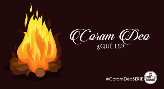 Coram Deo ¿Qué es? | Walter Jolón | Evangelio Verdadero