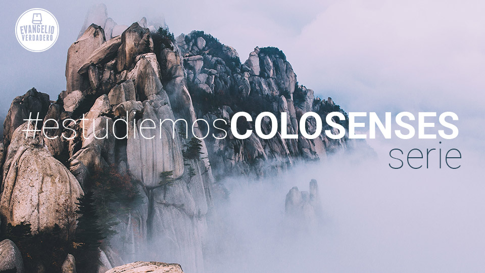 Serie: Estudiemos Colosenses | Evangelio Verdadero