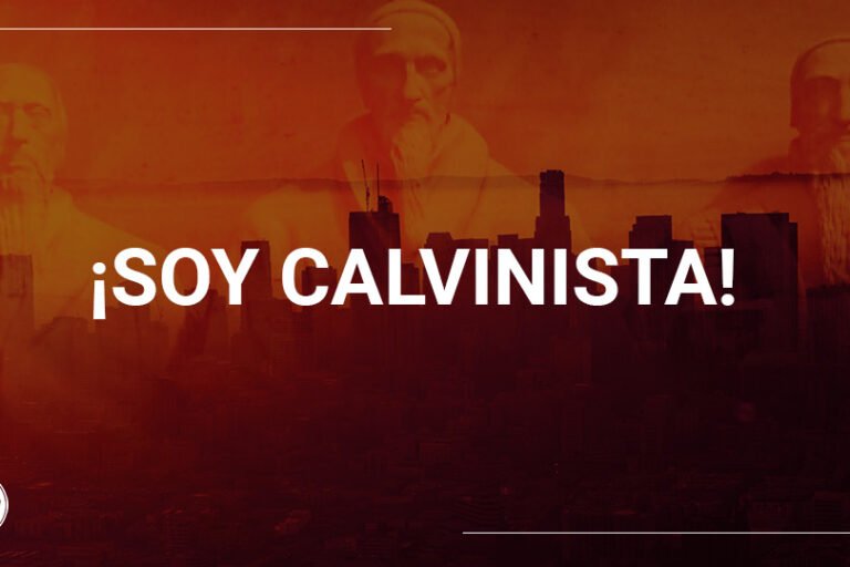¡Soy Calvinista! | Evangelio Verdadero