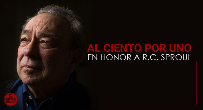 Al ciento por uno: En honor a R.C. Sproul | Evangelio Verdadero