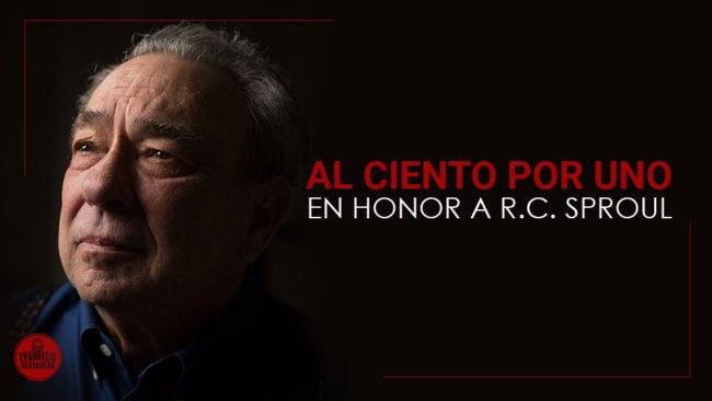 Al ciento por uno: En honor a R.C. Sproul | Evangelio Verdadero Al ciento por uno: En honor a R.C. Sproul | Evangelio Verdadero